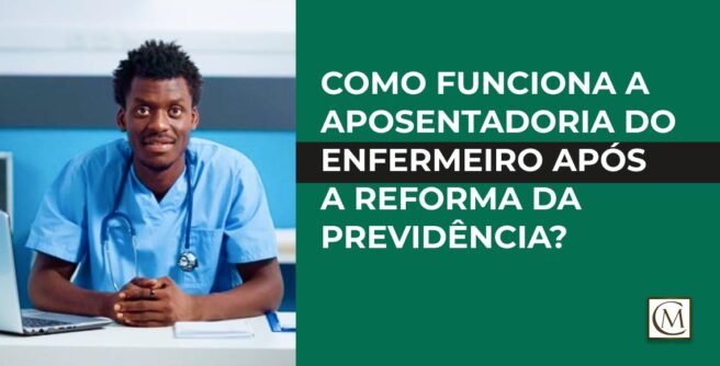 aposentadoria do enfermeiro após reforma da previdência